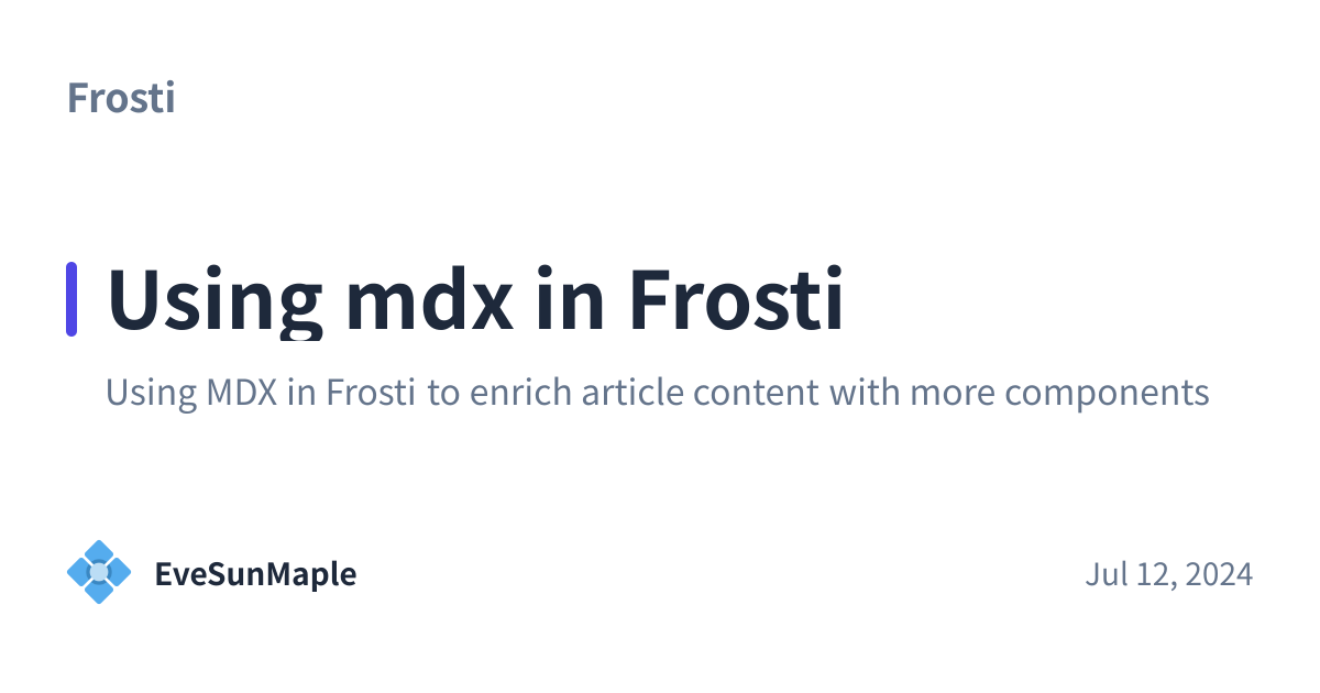 Share preview for Using mdx in Frosti